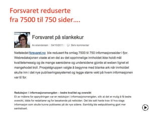 Forsvaret reduserte
fra 7500 til 750 sider….
 