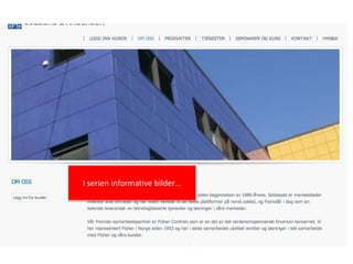 I serien informative bilder…
 