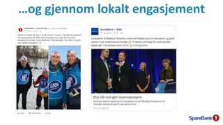 …og gjennom lokalt engasjement
 