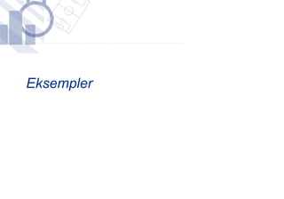 Eksempler
 
