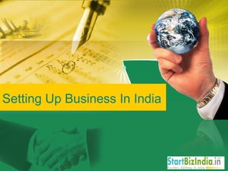 Setting Up Business In India  