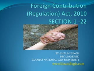 BY- SHALINI SINGH
BSC LLB(HONS)
GUJARAT NATIONAL LAW UNIVERSITY
www.bizandlegis.com
 