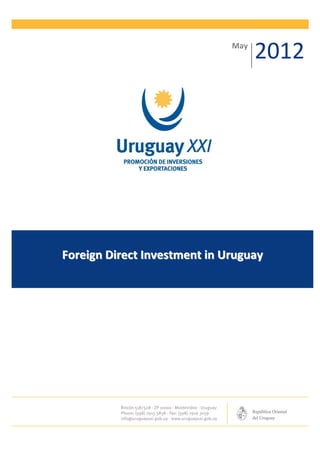 May
                                    2012




Foreign Direct Investment in Uruguay
 