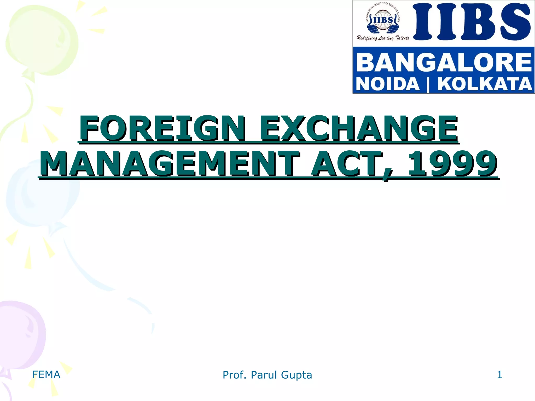 Foreign Exchange Management Act1999IIBSBangalore PPT