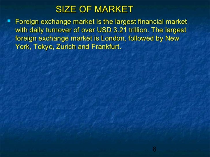 Largest foreign exchange market