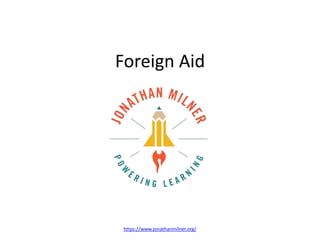 Foreign Aid
https://www.jonathanmilner.org/
 