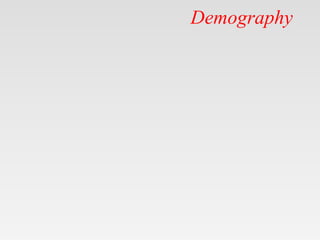 Demography
 