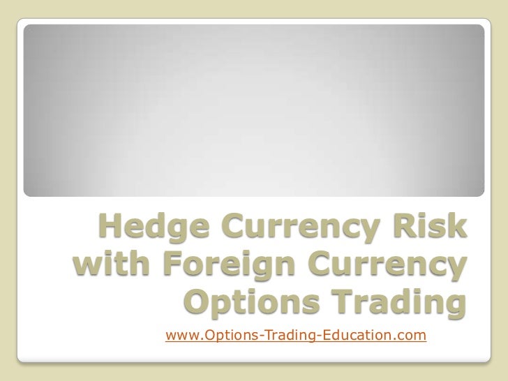 Where are foreign currency options traded