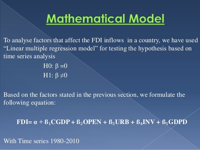 analysis the factors that determine fdi inflow economics essay Determinants and growth effect of fdi in south asian economies: emphasized that what principle factors that determine fdi inflow or what factors being attractive for fdi inflow and effect of fdi on economic growth in a cross-country regression framework. analysis the factors that determine fdi inflow economics essay Determinants and growth effect of fdi in south asian economies: emphasized that what principle factors that determine fdi inflow or what factors being attractive for fdi inflow and effect of fdi on economic growth in a cross-country regression framework.