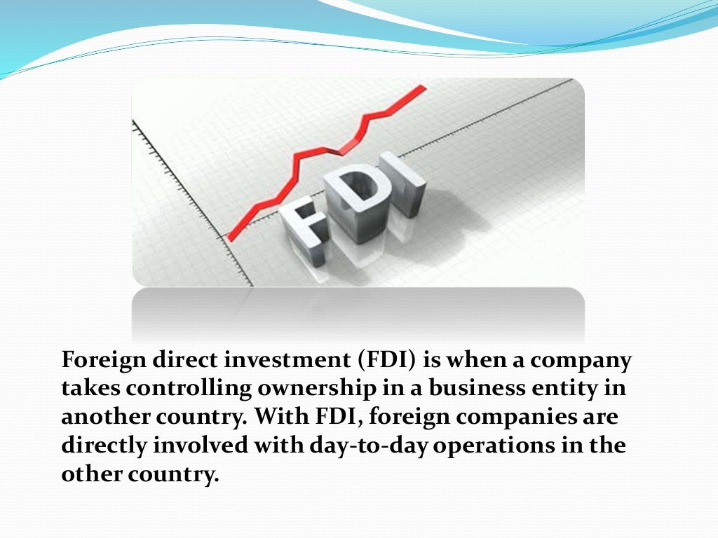Foreign Direct Investment Fdi Foreign Direct Investment Fdi
