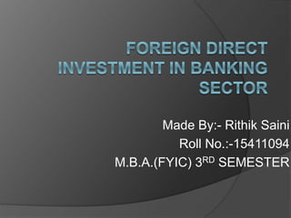 Foreign direct investment in banking sector | PPTX