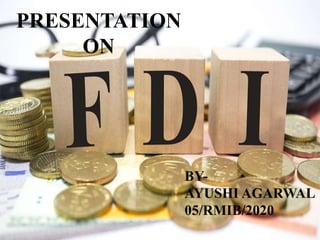 PRESENTATION
ON
BY-
AYUSHI AGARWAL
05/RMIB/2020
 