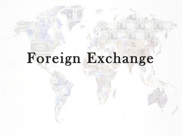 Foreign Exchange
 