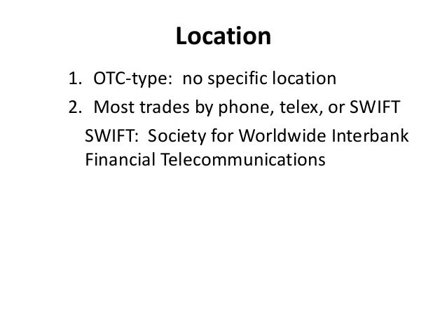 Where is the foreign exchange market located