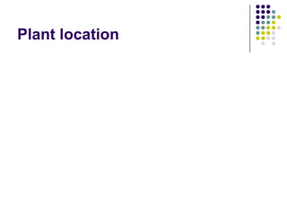Plant location

 