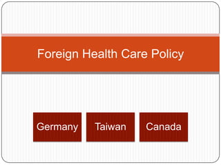 Foreign Health Care Policy 