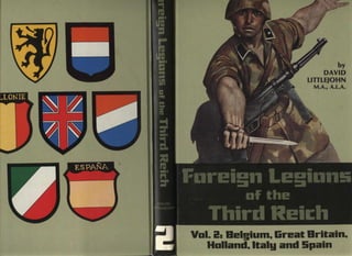 Foreign legions of the Third Reich-vol2-Belgium, Great Britain, Holland, Italy, Spain