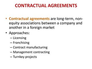 CONTRACTUAL AGREEMENTS<br />Contractual agreementsare long-term, non-equity associations between a company and another in ...