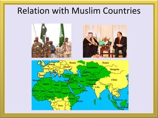 Relation with Muslim Countries
 