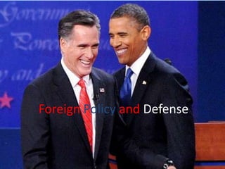 Foreign Policy and Defense
 