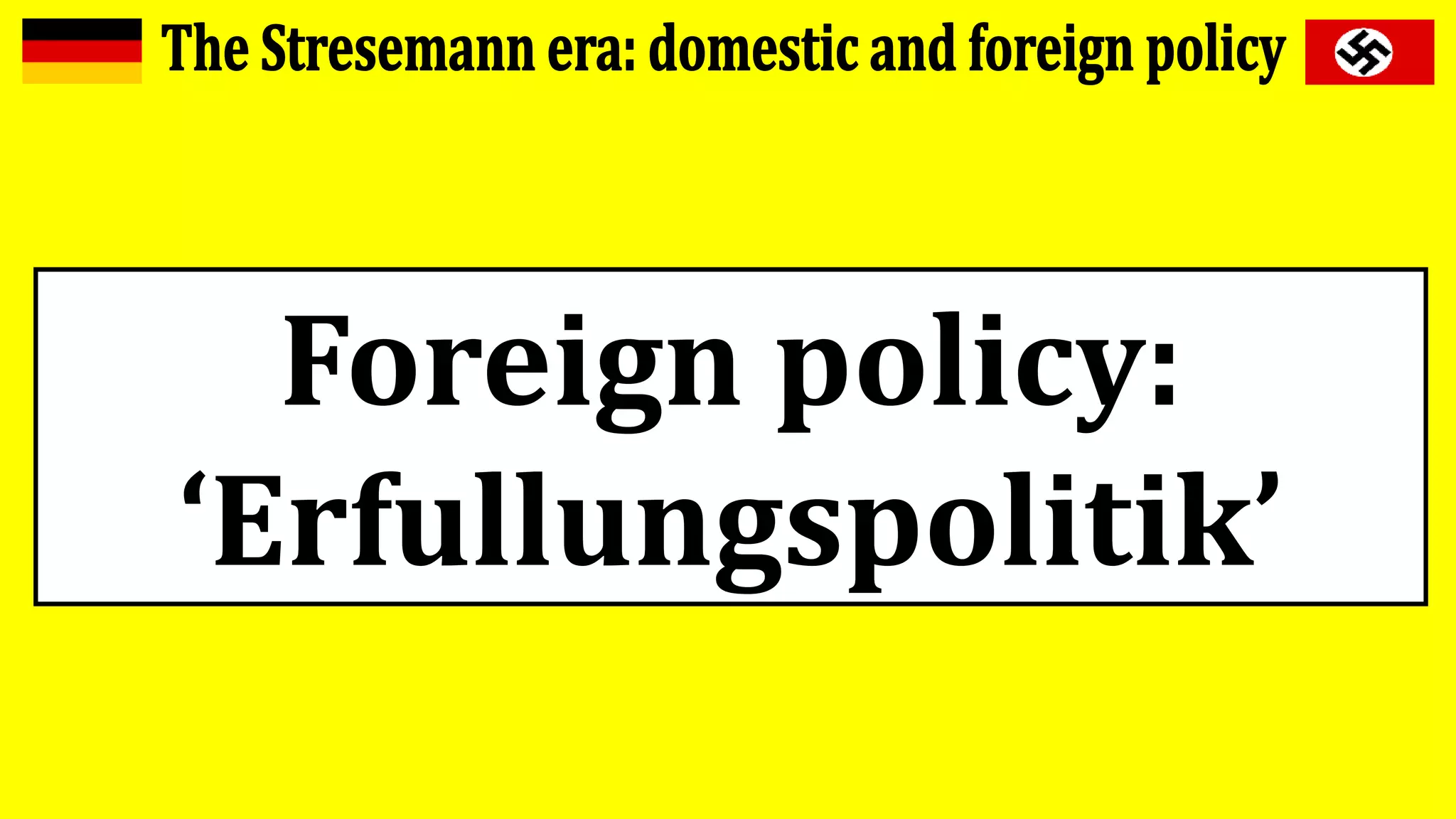 Weimar Germany Foreign policy (‘erfullungspolitik’) PPT