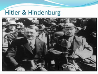 Hitler & Hindenburg
 