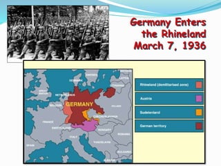 Germany Enters
the Rhineland
March 7, 1936
 