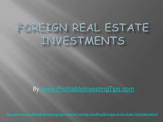By www.ProfitableInvestingTips.com


http://www.profitableinvestingtips.com/investing-trading/foreign-real-estate-investments-2
 