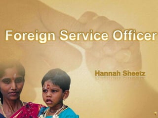 Foreign Service Officer Hannah Sheetz  