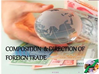 COMPOSITION & DIRECTION OF
FOREIGN TRADE
8/17/2015 4
 