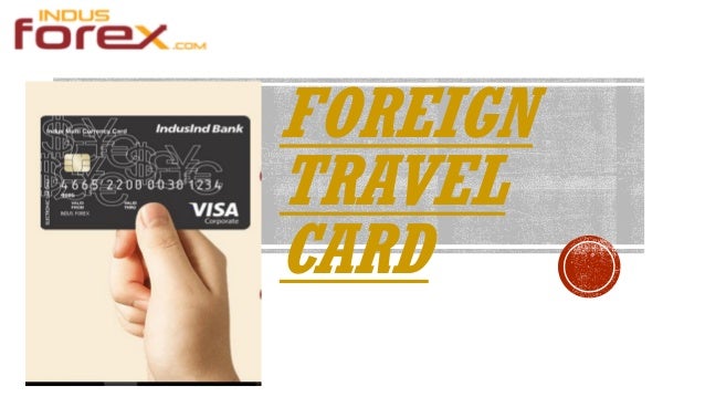 Foreign Travel Card - 