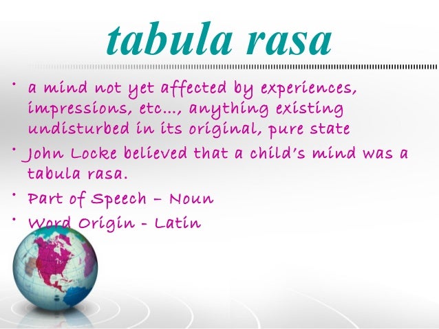 Tabula Rasa Meaning Tagalog - Tabula Rasa