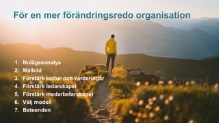 Presentation: För en mer förändringsredo organisation.pdf