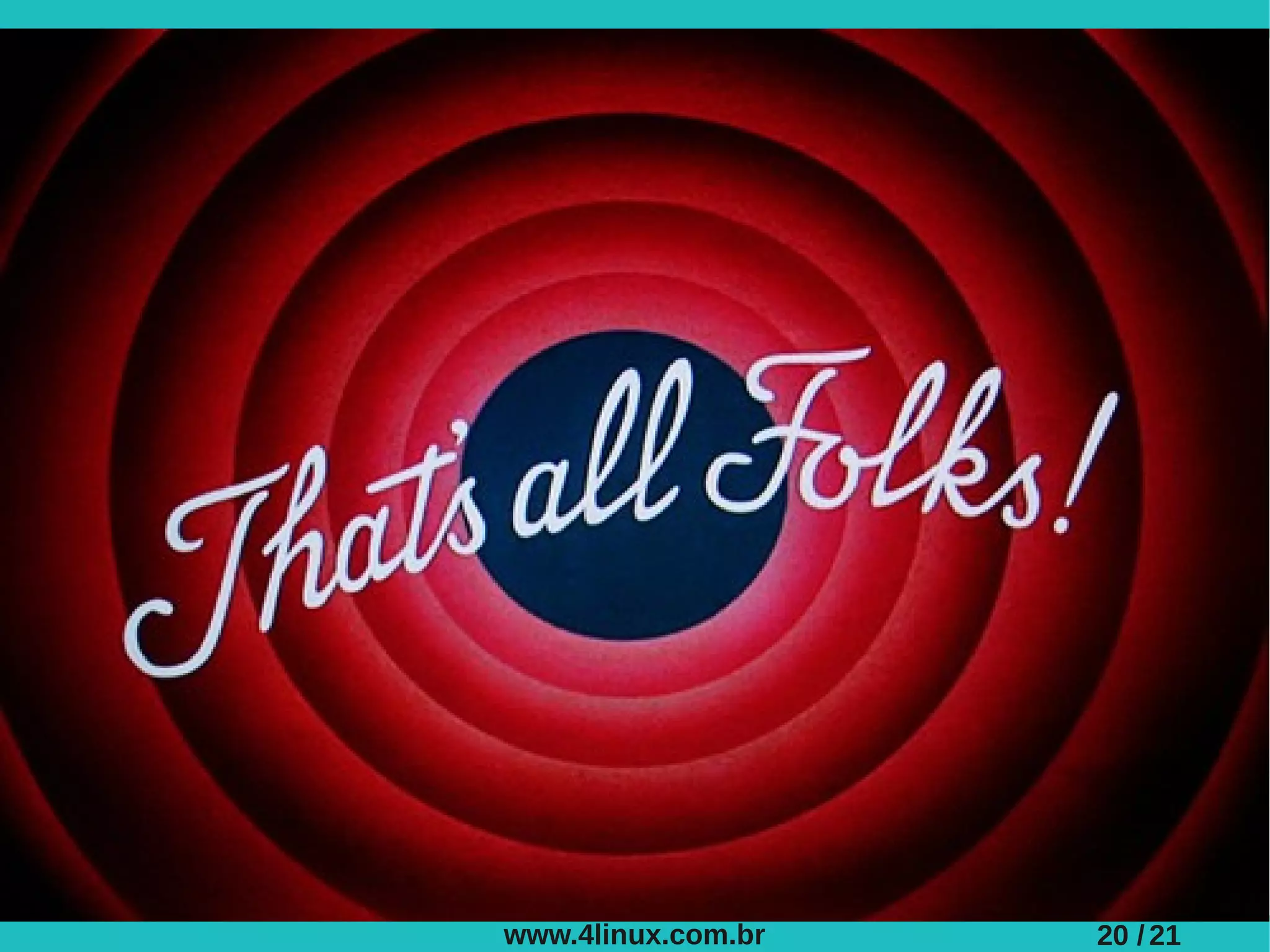 www.4linux.com.br   20 / 21
 