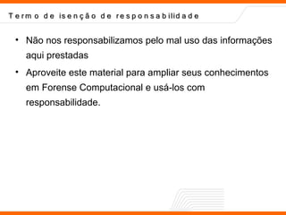 Forense Computacional Introdução