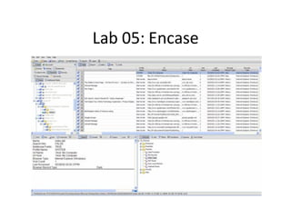 Lab 05: Encase
 