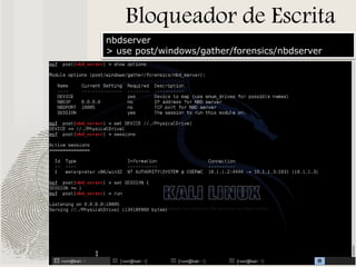 Bloqueador de Escrita
nbdserver
> use post/windows/gather/forensics/nbdserver

 