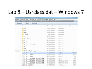 Lab 8 – Usrclass.dat – Windows 7
 