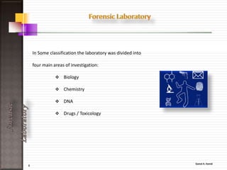 3
ForensicLaboratory
• Introduction
• Lab. Departments
• Lab. Design
• Main Instruments
 