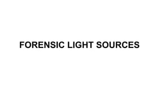 Forensic Light Source Ranges Chart FORENSIC-PHOTOGRAPHY.pptx how photography used in crime investigation ...