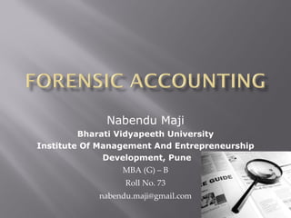 Nabendu Maji Bharati Vidyapeeth University Institute Of Management And Entrepreneurship Development, Pune MBA (G) – B Roll No. 73 [email_address] 