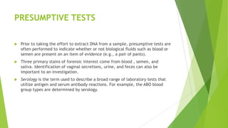 COLLECTION OF REFERENCE DNA SAMPLES
 In order to perform comparative DNA testing with evidence collected from a
crime scene, biological samples must also be obtained from suspects or
convicted felons.
 Family reference samples are used in missing persons investigations,
paternity testing, and mass disaster victim identifications.
 