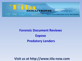 Forensic Document Reviews  Expose  Predatory Lenders Visit us at http://www.tila-now.com 