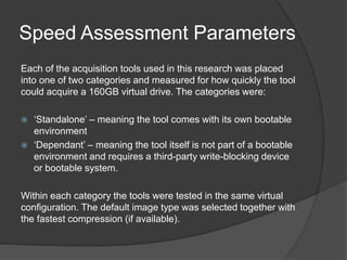 Speed Assessment Parameters
Each of the acquisition tools used in this research was placed
into one of two categories and ...