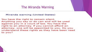 The Miranda Warning
 