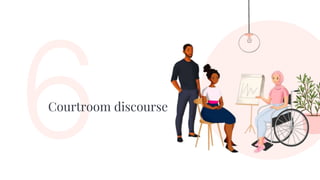 Courtroom discourse
 