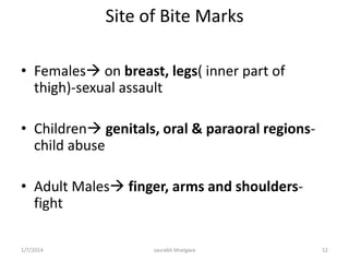 Metric Features
• Size of teeth: Both deciduous and permanent dentitions are
considered. The size of the teeth varies in different races
• Larger teeth are seen in Australian, South American Indian
tribes.
• Lateral incisor is relatively large compared to central incisor
in mongoloids.
• Intermediate sized teeth are seen in Taiwanese Aborigines
and Australian whites respectively.
10/6/2016 52saurabh bhargava
 