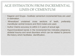 Key to optimal dental estimation
( Williems and associates):
1) Investigator should be sufficiently experienced
2) Second ...