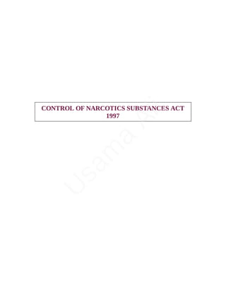 CONTROL OF NARCOTICS SUBSTANCES ACT
1997
U
s
a
m
a
A
l
i
 