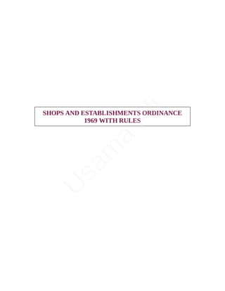 SHOPS AND ESTABLISHMENTS ORDINANCE
1969 WITH RULES
U
s
a
m
a
A
l
i
 